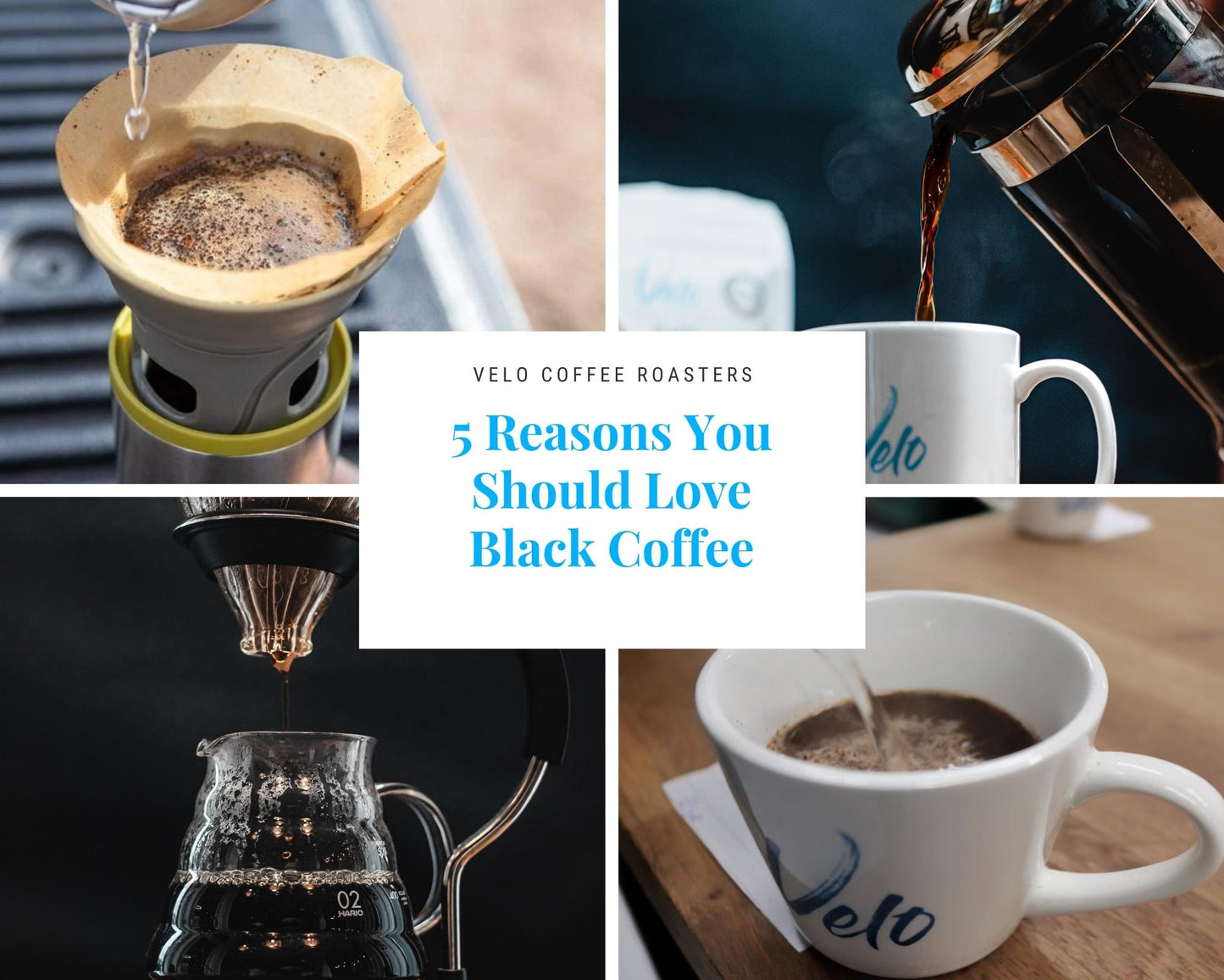 5 Reasons You Should LOVE Black Coffee! - Velo Coffee Roasters