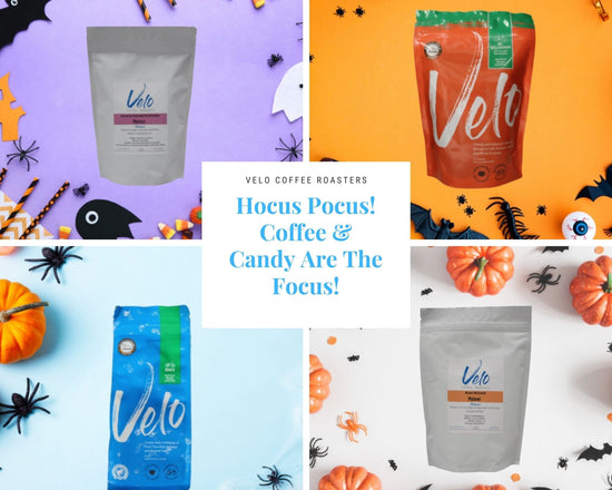 Hocus Pocus! Coffee & Candy Are The Focus! - Velo Coffee Roasters